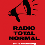 Radio Totalnormal – en textsamling 
